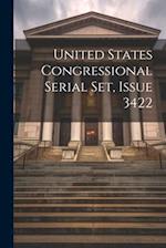 United States Congressional Serial Set, Issue 3422 
