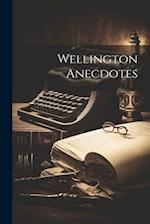 Wellington Anecdotes 