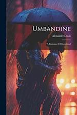 Umbandine: A Romance Of Swaziland 