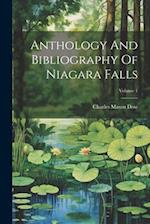 Anthology And Bibliography Of Niagara Falls; Volume 1 