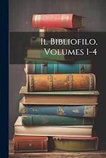Il Bibliofilo, Volumes 1-4
