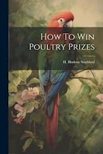 How To Win Poultry Prizes 