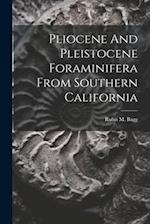 Pliocene And Pleistocene Foraminifera From Southern California 