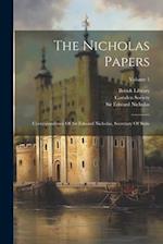 The Nicholas Papers: Correspondence Of Sir Edward Nicholas, Secretary Of State; Volume 1 