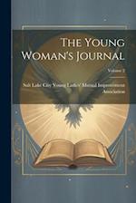 The Young Woman's Journal; Volume 2 