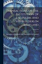 Transactions Of The Institution Of Engineers And Shipbuilders In Scotland; Volume 99 