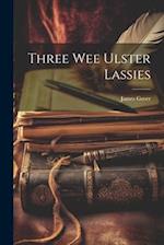 Three Wee Ulster Lassies 