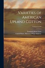 Varieties of American Upland Cotton; Volume no.163 