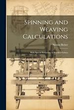 Spinning and Weaving Calculations: With Special Reference to Woollen Fabrics 