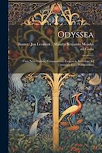 Odyssea: Cum Notis Criticis, Commentariis Exegeticis, Indicibus Ad Utrumque Epos Pertinentibus 