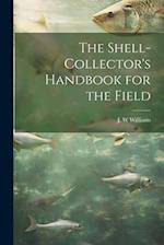 The Shell-collector's Handbook for the Field 