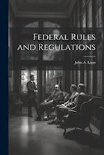 Federal Rules and Regulations 