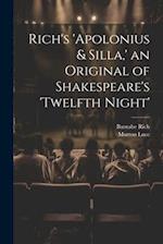 Rich's 'Apolonius & Silla,' an Original of Shakespeare's 'Twelfth Night' 