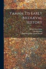 Yaman, Its Early Mediæval History 