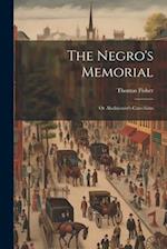 The Negro's Memorial: Or Abolitionist's Catechism 