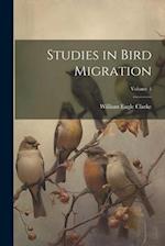 Studies in Bird Migration; Volume 1 