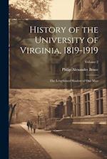 History of the University of Virginia, 1819-1919: The Lengthened Shadow of One Man; Volume 2 
