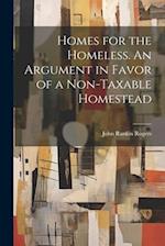 Homes for the Homeless. An Argument in Favor of a Non-taxable Homestead 