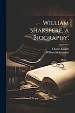 William Shakspere, a Biography; 