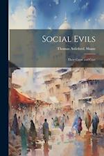 Social Evils: Their Cause and Cure 