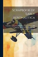 Scrapbook of Early Aeronautica; v.1 