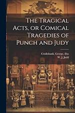 The Tragical Acts, or Comical Tragedies of Punch and Judy 