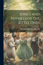 Songs and Rhymes for the Little Ones 