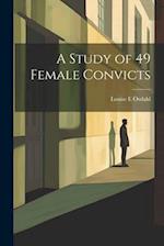 A Study of 49 Female Convicts 
