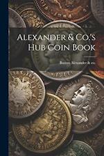 Alexander & Co.'s Hub Coin Book 