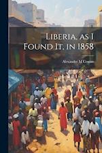 Liberia, as I Found It, in 1858 