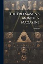 The Freemason's Monthly Magazine; Volume 30 