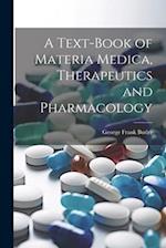 A Text-Book of Materia Medica, Therapeutics and Pharmacology 