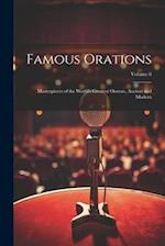 Famous Orations: Masterpieces of the World's Greatest Orators, Ancient and Modern; Volume 8 