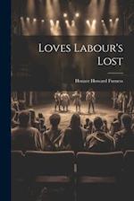 Loves Labour's Lost 