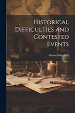 Historical Difficulties and Contested Events 