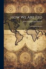 How We Are Fed: A Geographical Reader 