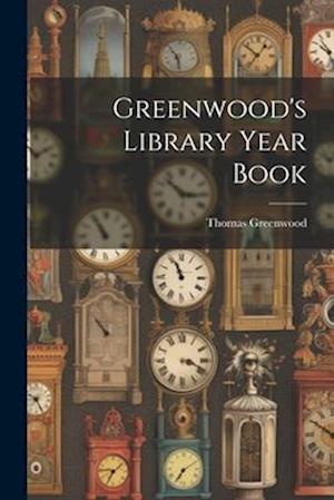 Greenwood's Library Year Book