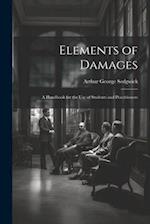 Elements of Damages: A Handbook for the Use of Students and Practitioners 