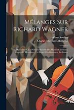 Mélanges Sur Richard Wagner