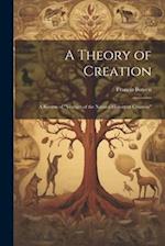 A Theory of Creation: A Review of "Vestiges of the Natural History of Creation" 