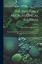 The Monthly Microscopical Journal: Transactions of the Royal Microscopical Society, and Record of Histological Research at Home and Abroad; Volume 18 