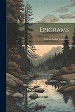 Epigrams: With an English Translation 