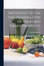 Methods Used in the Examination of Milk and Dairy Products 