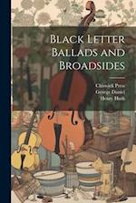 Black Letter Ballads and Broadsides 
