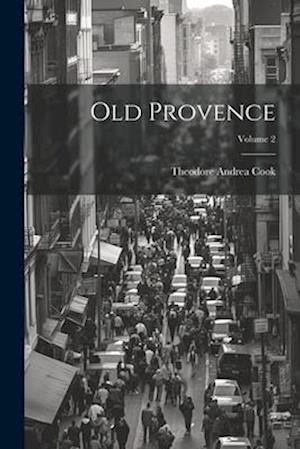 Old Provence; Volume 2