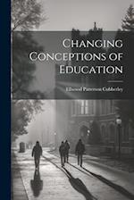 Changing Conceptions of Education 