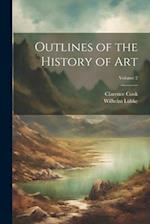 Outlines of the History of Art; Volume 2 