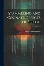 Stammering and Cognate Defects of Speech; Volume 2 