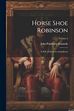 Horse Shoe Robinson: A Tale of the Tory Ascendency; Volume 2 
