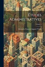 Études Administratives; Volume 1
